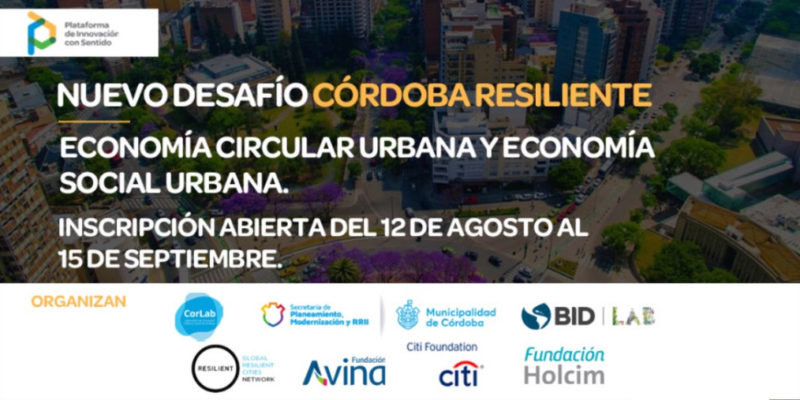 Desafío Córdoba Resiliente, Una Iniciativa En Busca De Proyectos Innovadores