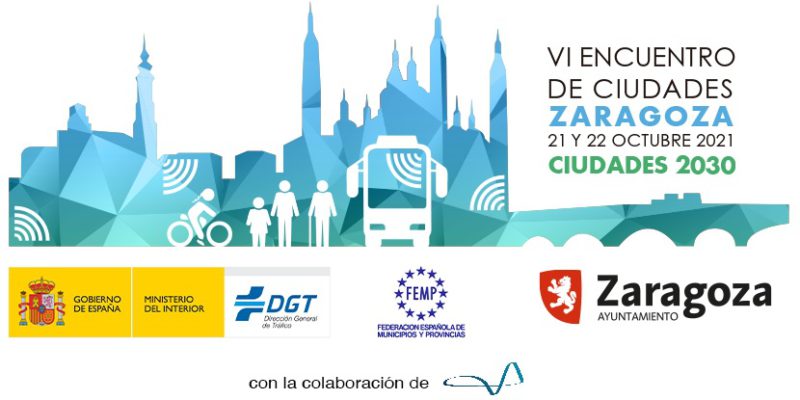 VI Encuentro De Ciudades Para La Seguridad Vial Y La Movilidad Sostenible: “Ciudades 2030”