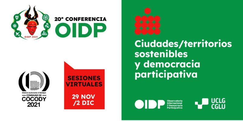Conferencia OIDP 2021 – “ciudades/ Territorios Sostenibles Y Democracia Participativa”
