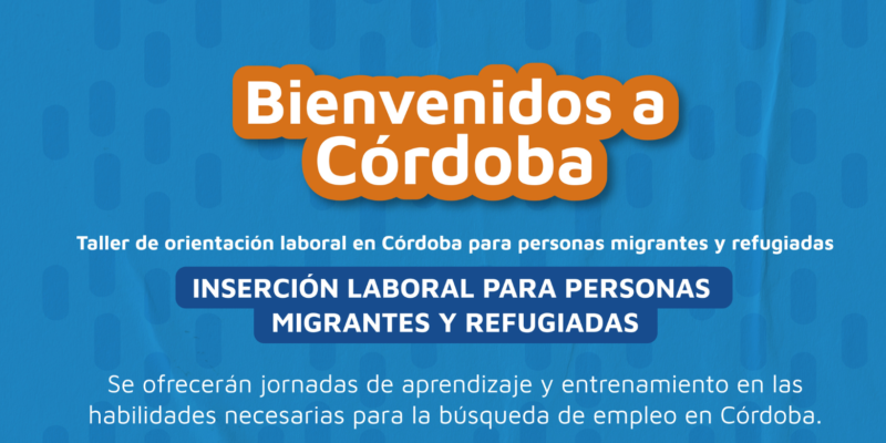 CAPeM Invita Al Taller De Orientación Laboral En Córdoba Para Personas Migrantes Y Refugiadas