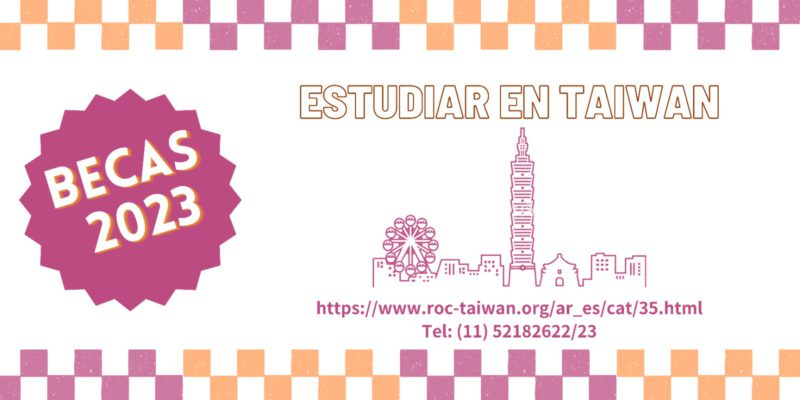 Becas De Taiwán Para Estudiantes Argentinos Y Uruguayos