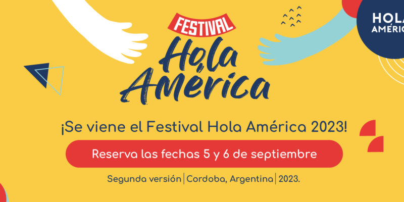 El Festival Internacional «Hola América» Elige A Córdoba Como Sede Para Su Segundo Encuentro De Innovación Social Para La Migración